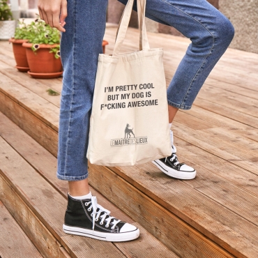 Totebag BIO - I'm pretty cool, but my dog ... - le Maître des Lieux